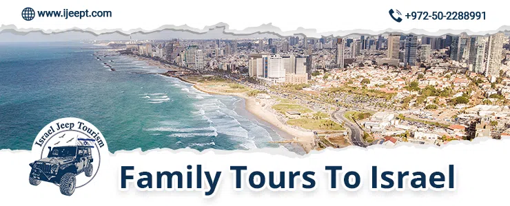 Family Tours To Israel