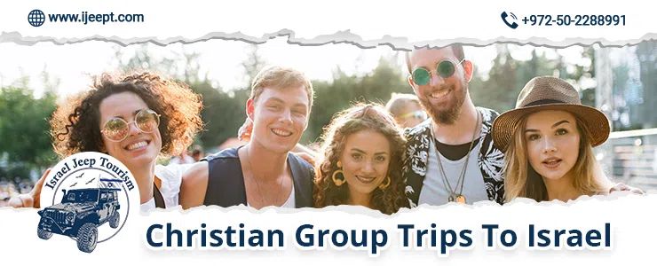Christian Group Trips To Israel